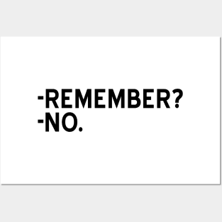 Remember? No - black text Posters and Art